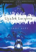 Książka : Upadek Luc... - Wendy Alec