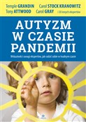 polish book : Autyzm w c... - Temple Grandin, Tony Attwood, Carol Stock Kranowitz