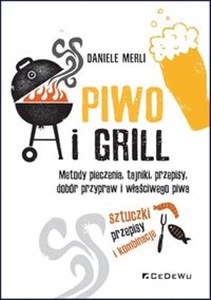 Picture of Piwo i grill Metody pieczenia, tajniki, przepisy, dobór przypraw i właściwego piwa