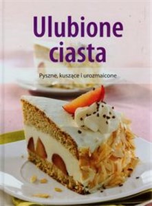 Picture of Ulubione ciasta Pyszne, kuszące i urozmaicone