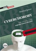 Polska książka : Cyberchoro... - Manfred Spitzer