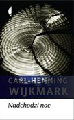 Zobacz : Nadchodzi ... - Carl-Henning Wijkmark
