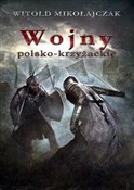 Zobacz : Wojny pols... - Witold Mikołajczak