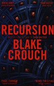 Zobacz : Recursion - Blake Crouch