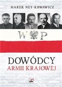 Dowódcy Ar... - Marek Ney-Krwawicz -  foreign books in polish 
