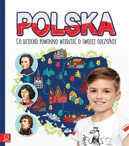 Picture of Polska Co dziecko powinno wiedzieć o swojej ojczyźnie