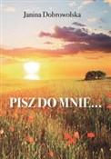 Pisz do mn... - Janina Dobrowolska -  books in polish 