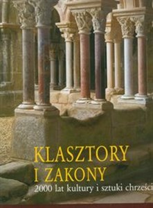 Picture of Klasztory i zakony 2000 lat kultury i sztuki chrześcijańskiej