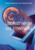 Uzależnien... - Paweł Majchrzak, Nina Ogińska-Bulik -  foreign books in polish 