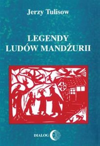 Picture of Legendy ludów Mandżurii