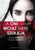 A oni wcią... - Maria Stefanelli, Manuela Moresco -  Polish Bookstore 