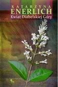 Książka : Kwiat Diab... - Katarzyna Enerlich
