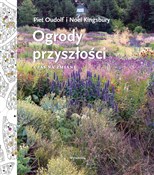 polish book : Ogrody prz... - Piet Oudolf, Noel Kingsbury