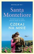 Czekaj na ... - Santa Montefiore -  books in polish 