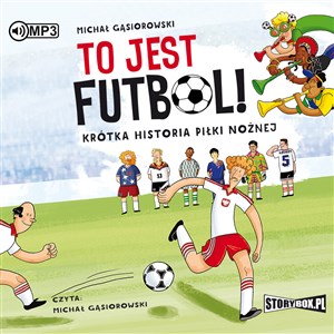Obrazek [Audiobook] CD MP3 To jest futbol krótka historia piłki nożnej