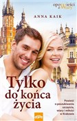 Tylko do k... - Anna Kaik -  Polish Bookstore 