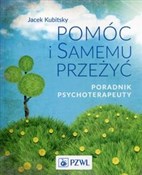 polish book : Pomóc i sa... - Jacek Kubitsky