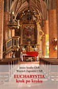 Eucharysti... - Janusz Serafin CSsR, Wojciech Zagrodzki CSsR -  books from Poland