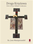 Polska książka : Droga Krzy... - ks. Jose Maniparambil