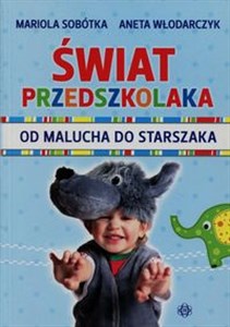 Picture of Świat przedszkolaka od malucha do starszaka