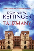 Książka : Talizmany - Dominik W. Rettinger