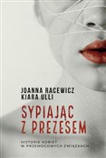 polish book : Sypiając z... - Joanna Racewicz, Kiara Ulli