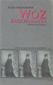Wóz Żagorn... - Eliza Orzeszkowa -  books in polish 