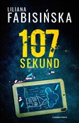 107 sekund... - Liliana Fabisińska -  Książka z wysyłką do UK