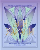 Ach zapach... - Katarzyna Białousz, Anna Budyńska -  books in polish 