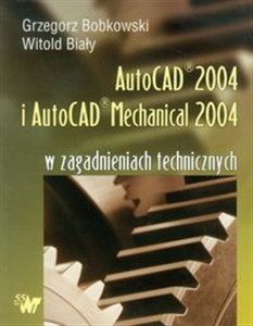 Picture of Autocad 2004 i AutoCAD Mechanical 2004 w zagadnieniach technicznych + CD
