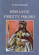 1050-lecie... - Józef Mandziuk -  books in polish 