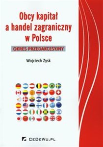 Picture of Obcy kapitał a handel zagraniczny w Polsce Okres przedakcesyjny