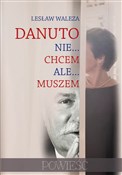 Danuto nie... - Bolesław Ligęza -  books in polish 