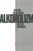 Alkoholizm... - Wiktor Osiatyński -  Książka z wysyłką do UK