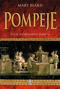 Picture of Pompeje Życie rzymskiego miasta