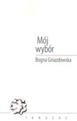 Mój wybór - Bogna Gniazdowska -  foreign books in polish 