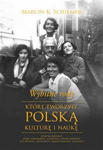 Picture of Wybitne rody, które tworzyły polską kulturę i naukę