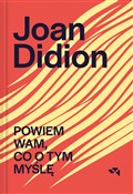 Powiem wam... - Joan Didion -  books in polish 