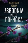 Polska książka : Zbrodnia p... - Małgorzata Rogala