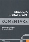 Abolicja p... - Adam Bartosiewicz, Ryszard Kubacki -  Książka z wysyłką do UK