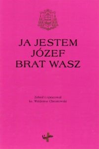 Picture of Ja jestem Józef brat wasz Księga pamiątkowa