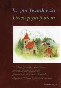 Picture of Dziecięcym pióremTom 1-3