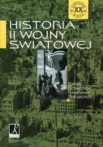 Picture of Historia II Wojny Światowej Bitwy Dowódcy Kampanie Żołnierze