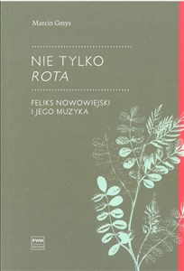 Picture of Nie tylko Rota Feliks Nowowiejski i jego muzyka