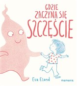 Gdzie zacz... - Eva Eland -  Polish Bookstore 