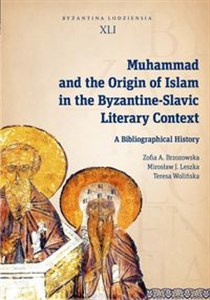 Picture of Muhammad and the Origin of Islam in the Byzantine-Slavic Literary Context A Bibliographical History