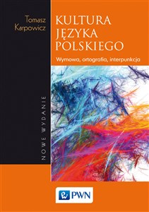 Picture of Kultura języka polskiego Wymowa, ortografia, interpunkcja