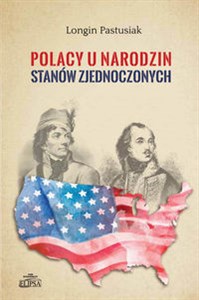 Picture of Polacy u narodzin Stanów Zjednoczonych