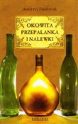 Okowita pr... - Andrzej Fiedoruk -  books from Poland