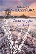 Zima zasyp... - Karolina Wilczyńska -  foreign books in polish 